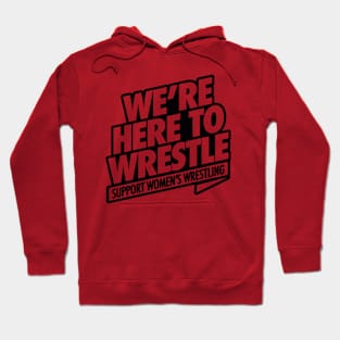 Support women's wrestling Hoodie